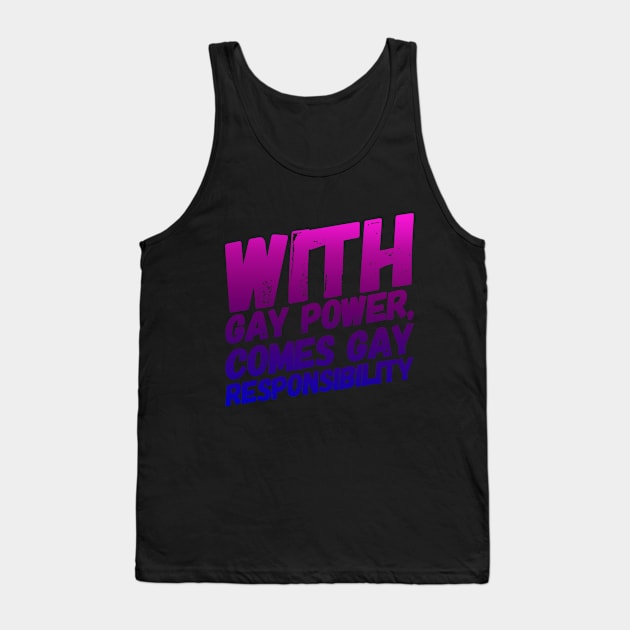 With Gay Power Comes Gay Responsibility (Bi) Tank Top by NerdPancake